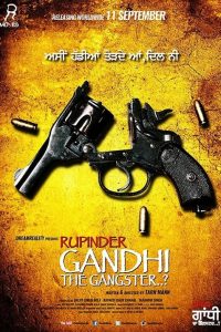 Rupinder Gandhi The Gangster (2015) Punjabi Full Movie 480p 720p 1080p